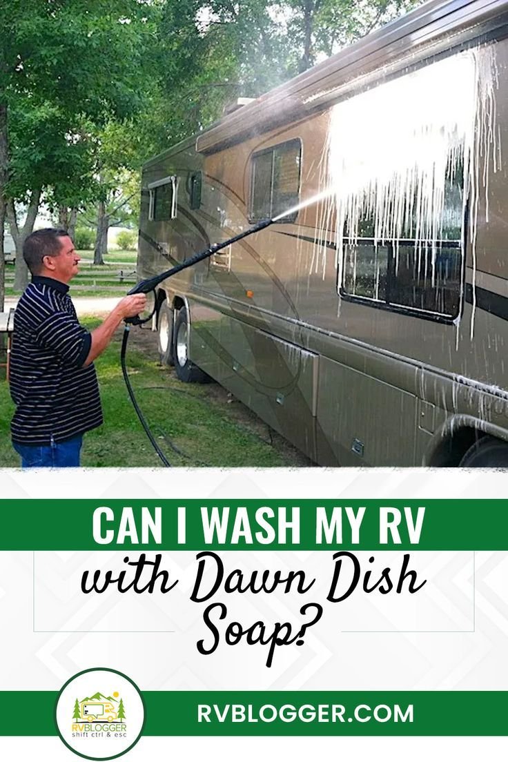 Can I Wash My Rv With Dawn Dish Soap