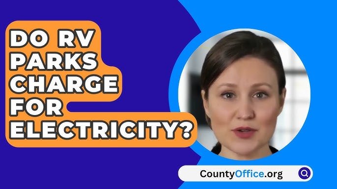 How Much Do Rv Parks Charge for Electricity