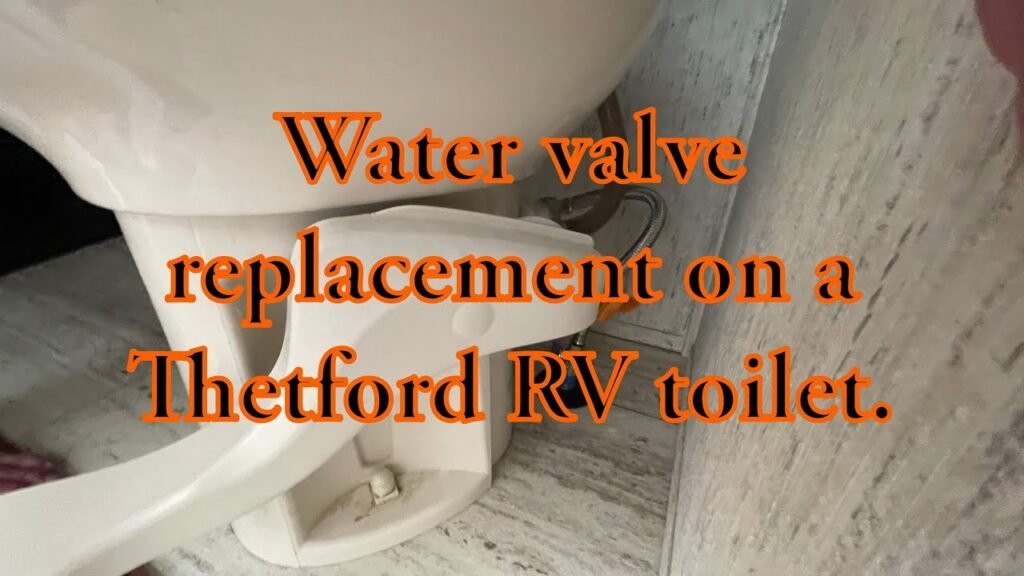 Thetford Rv Toilet Water Valve Replacement