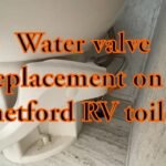 Thetford Rv Toilet Water Valve Replacement